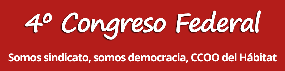 4 Congreso Federal CCOO del Hbitat