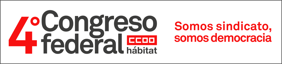 4 Congreso Federal CCOO del Hbitat